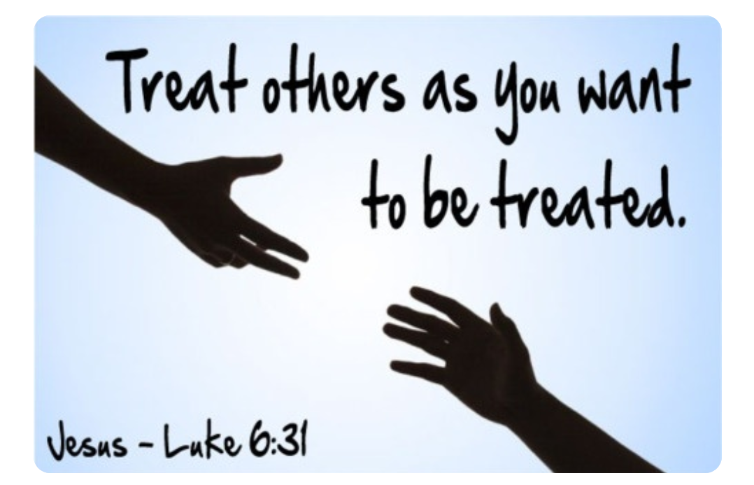 Do unto others Bible Verses. Treat others